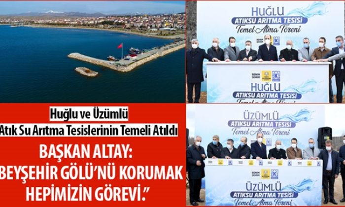 Huğlu ve Üzümlü Atık Su Arıtma Tesislerinin Temeli Atıldı