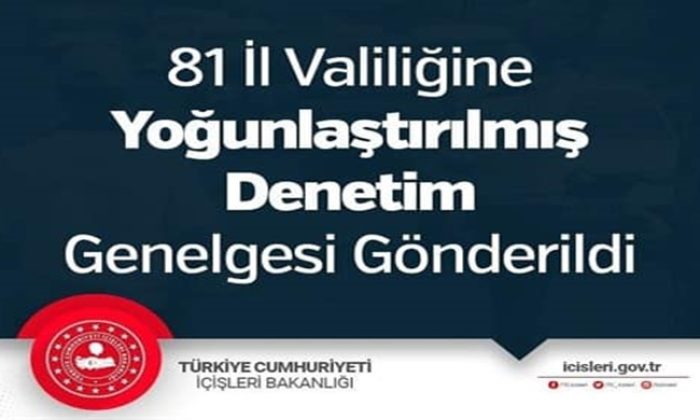 81 Il Valiligine Yogunlastirilmis Denetim Genelgesi Gonderildi 42 Konya Gazetesi